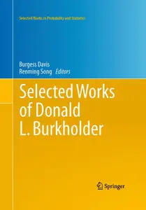 Selected Works of Donald L. Burkholder (Selected Works in Probability and Statistics) (Repost)