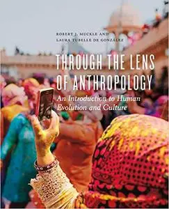 Through the Lens of Anthropology: An Introduction to Human Evolution and Culture (Repost)