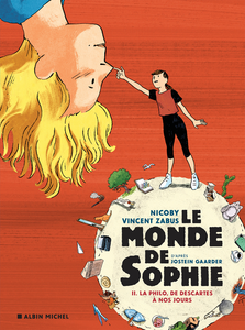 Le Monde De Sophie - La Philo, De Descartes à Nos Jours - Tome 2