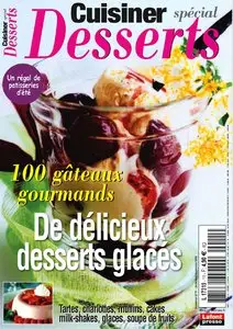 Cuisiner spécial Desserts - Juillet/Aout/Septembre 2010