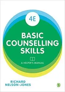 Basic Counselling Skills: A Helper's Manual