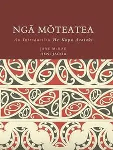 Nga Moteatea: An Introduction / He Kupu Arataki