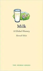Milk: A Global History (Edible)