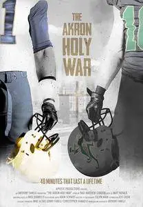 The Akron Holy War (2017)