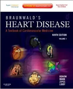 Braunwald's Heart Disease: A Textbook of Cardiovascular Medicine (2-Volume Set, 9th edition) [Repost]