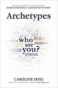 Archetypes: A Beginner's Guide to Your Inner-net