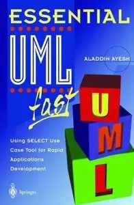 Essential UML fast: Using Select Use Case Tool for Rapid Applications Development (Repost)