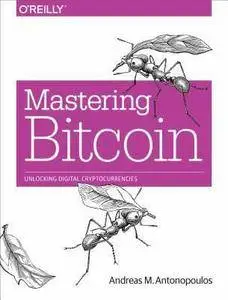 Mastering Bitcoin: Unlocking Digital Cryptocurrencies