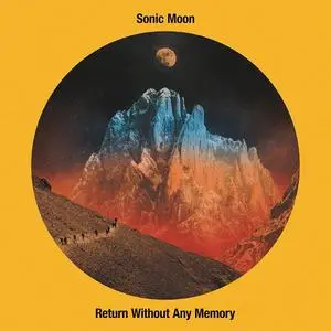 Sonic Moon - Return Without Any Memory (2023) [Official Digital Download]