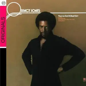 Quincy Jones - You've Got It Bad Girl (Original recording remastered) (1973/2009)