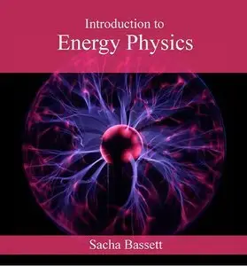 Introduction to Energy Physics (Repost)