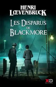 Henri Loevenbruck, "Les disparus de Blackmore"