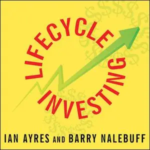 «Lifecycle Investing: A New, Safe, and Audacious Way to Improve the Performance of Your Retirement Portfolio» by Barry N