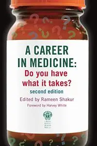 A Career in Medicine: Do You Have What It Takes?