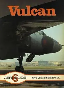 Aeroguide 6 - Avro Vulcan B Mk 2 / Mk 2K - Vulcan