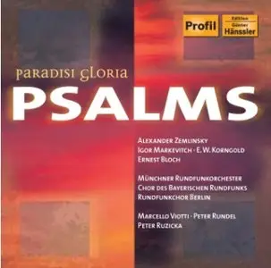 Zemlinsky: Psalm 13, Markevitch: Psalm Tehillin, Korngold: Passover Psalm, Bloch: Psalm 22