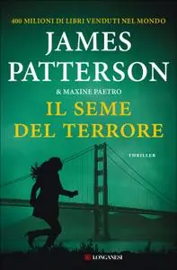 James Patterson, Maxine Paetro - Il seme del terrore