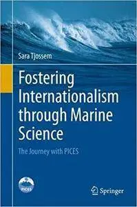 Fostering Internationalism through Marine Science: The Journey with PICES