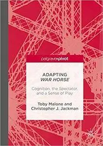 Adapting War Horse: Cognition, the Spectator, and a Sense of Play