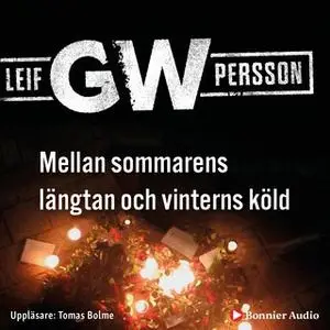 «Mellan sommarens längtan och vinterns köld» by Leif G.W. Persson