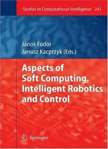 Aspects of Soft Computing, Intelligent Robotics and Control (repost)