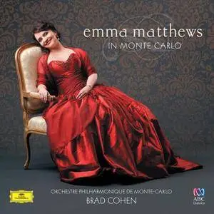 Emma Matthews, Orchestre Philharmonique de Monte Carlo & Brad Cohen - Emma Matthews in Monte Carlo (2014/2018)