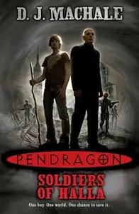 «Pendragon: The Soldiers of Halla» by D.J. MacHale