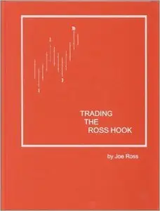 Joe Ross - Trading the Ross Hook [Repost]