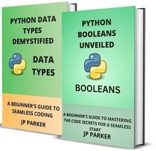 PYTHON BOOLEANS AND PYTHON DATA TYPES UNVEILED