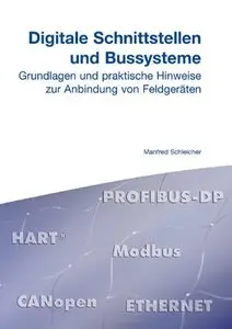 Digitale Schnittstellen und Bussysteme: Grundlagen und praktische Hinweis zur Anbindung von Feldgeräten an Modbus, 