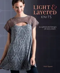 Light and Layered Knits: 19 Sophisticated Designs for Every Season