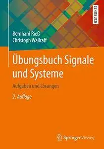 Übungsbuch Signale und Systeme: Aufgaben und Lösungen