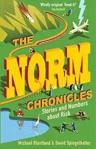 The Norm Chronicles: Stories and numbers about danger