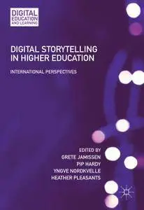 Digital Storytelling in Higher Education: International Perspectives