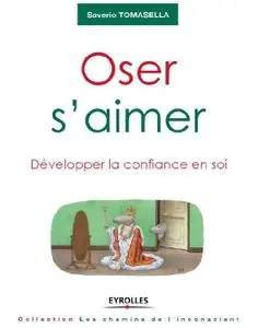 Saverio Tomasella, "Oser s'aimer : Développer la confiance en soi"