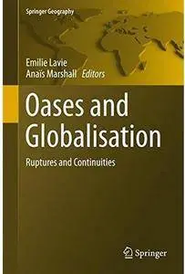 Oases and Globalization: Ruptures and Continuities [Repost]