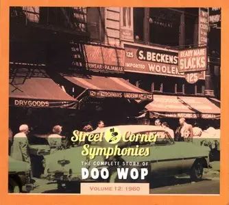 Various Artists – Street Corner Symphonies: The Complete Story of Doo Wop vol. 12 (2013)