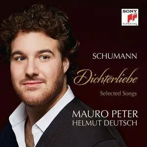 Mauro Peter, Helmut Deutsch - Schumann: Dichterliebe, Selected Songs (2016)