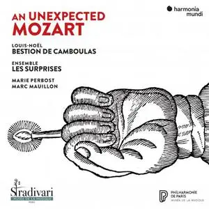 Louis-Noel Bestion de Camboulas, Ensemble les Surprises, Marie Perbost, Marc Mauillon - An Unexpected Mozart (2022)