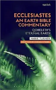 Ecclesiastes: An Earth Bible Commentary: Qoheleth's Eternal Earth