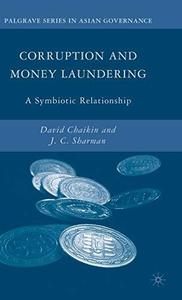 Corruption and Money Laundering: A Symbiotic Relationship (Palgrave Series on Asian Governance)