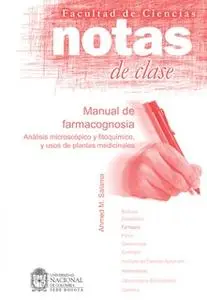 «Notas de clase. Manual de farmacognosia» by Ahmed M. Salama