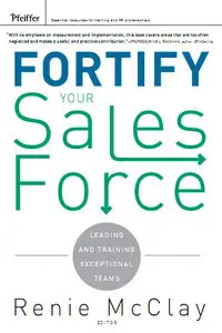 Fortify Your Sales Force: Leading and Training Exceptional Teams