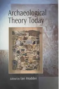 Archaeological Theory Today (repost)