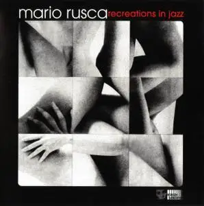 Mario Rusca - Recreations In Jazz [Recorded 1976] (2002)