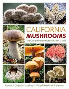 California Mushrooms: The Comprehensive Identification Guide (Repost)