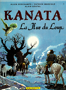 Kanata - Tome 1 - La Hue du Loup