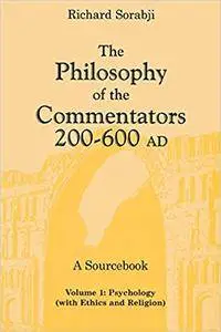The Philosophy of the Commentators, 200-600 AD: Psychology v.1 (Volume 1)
