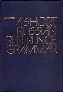 A Short Russian Reference Grammar: With A Chapter On Pronunciation