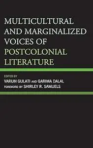 Multicultural and Marginalized Voices of Postcolonial Literature